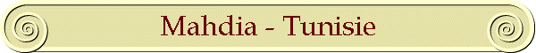 Mahdia - Tunisie